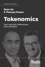 Tokenomics. The Crypto Shift of Blockchains, ICOs, and Tokens