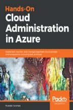 Okładka - Hands-On Cloud Administration in Azure. Implement, monitor, and manage important Azure services and components including IaaS and PaaS - Mustafa Toroman