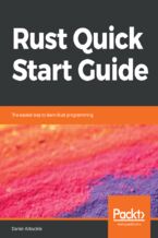 Okładka - Rust Quick Start Guide. The easiest way to learn Rust programming - Daniel Arbuckle