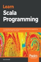 Learn Scala Programming. A comprehensive guide covering functional and reactive programming with Scala 2.13, Akka, and Lagom