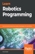 Okładka - Learn Robotics Programming. Build and control autonomous robots using Raspberry Pi 3 and Python - Danny Staple