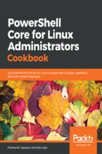 Okładka książki PowerShell Core for Linux Administrators Cookbook