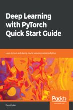 Okładka - Deep Learning with PyTorch Quick Start Guide. Learn to train and deploy neural network models in Python - David Julian