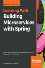 Okładka - Building Microservices with Spring. Master design patterns of the Spring framework to build smart, efficient microservices - Dinesh Rajput, Rajesh R V