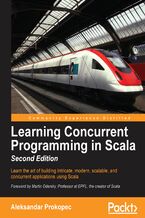 Okładka - Learning Concurrent Programming in Scala. Practical Multithreading in Scala - Second Edition - Aleksandar Prokopec