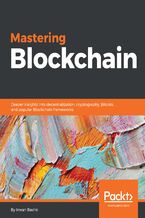 Okładka - Mastering Blockchain. Deeper insights into decentralization, cryptography, Bitcoin, and popular Blockchain frameworks  - Imran Bashir