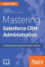 Okładka - Mastering Salesforce CRM Administration. An Advanced Administration Certification Handbook - Rakesh Gupta
