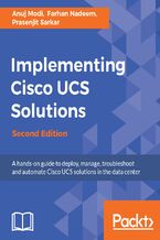 Okładka - Implementing Cisco UCS Solutions. Deploy, manage, and automate your datacenter - Second Edition - Anuj Modi, Prasenjit Sarkar