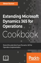 Okładka książki Extending Microsoft Dynamics 365 for Operations Cookbook