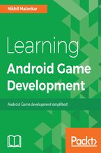 Okładka - Learning Android Game Development. A Beginner's guide to developing popular Android games - Nikhil Malankar