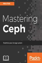 Okładka - Mastering Ceph. Redefine your storage system - Nick Fisk