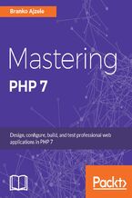 Okładka - Mastering PHP 7. Design, configure, build, and test professional web applications - Branko Ajzele