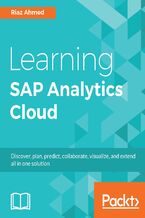 Learning SAP Analytics Cloud. Collaborate, predict and solve business intelligence problems with cloud computing