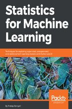 Okładka - Statistics for Machine Learning. Techniques for exploring supervised, unsupervised, and reinforcement learning models with Python and R - Pratap Dangeti