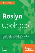 Okładka - Roslyn Cookbook. Compiler as a Service, Code Analysis, Code Quality and more - Manish Vasani