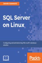 SQL Server on Linux. Configuring and administering your SQL Server solution on Linux