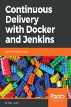 Okładka - Continuous Delivery with Docker and Jenkins. Delivering software at scale - Rafał Leszko