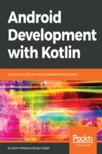Android Development with Kotlin. Enhance your skills for Android development using Kotlin