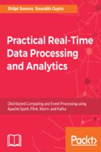 Okładka książki Practical Real-time Data Processing and Analytics