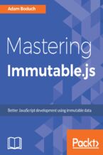 Okładka - Mastering Immutable.js. Better JavaScript development using immutable data - Adam Boduch