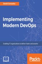 Implementing Modern DevOps. Enabling IT organizations to deliver faster and smarter