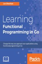 Learning Functional Programming in Go. Change the way you approach your applications using functional programming in Go