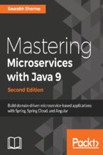 Okładka - Mastering Microservices with Java 9. Build domain-driven microservice-based applications with Spring, Spring Cloud, and Angular - Second Edition - Sourabh Sharma