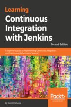 Okładka - Learning Continuous Integration with Jenkins. A beginner's guide to implementing Continuous Integration and Continuous Delivery using Jenkins 2 - Second Edition - Nikhil Pathania