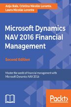 Microsoft Dynamics NAV 2016 Financial Management. Click here to enter text. - Second Edition