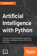 Okładka - Artificial Intelligence with Python. A Comprehensive Guide to Building Intelligent Apps for Python Beginners and Developers - Prateek Joshi