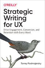 Strategic Writing for UX. Drive Engagement, Conversion, and Retention with Every Word