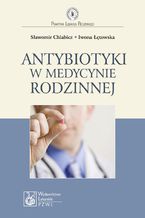 Antybiotyki w medycynie rodzinnej