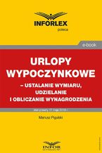 Urlopy wypoczynkowe  ustalanie wymiaru, udzielanie i obliczanie wynagrodzenia