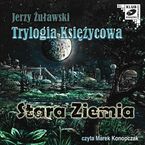 Trylogia Księżycowa - Stara Ziemia