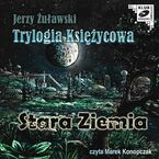 Trylogia Ksiycowa - Stara Ziemia