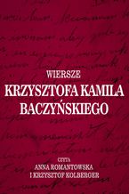 Okadka ksiki Wiersze Krzysztofa Kamila Baczyskiego