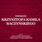 Wiersze Krzysztofa Kamila Baczyskiego