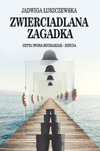 Okładka - Zwierciadlana zagadka - Jadwiga Łuszczewska