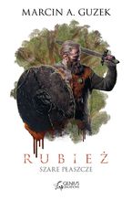 Okładka - Szare Płaszcze: Rubież - Marcin A. Guzek