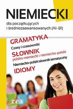 Okadka ksiki Niemiecki dla pocztkujcych i redniozaawansowanych (A1-B1)