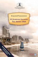 Okładka - XVI Olimpiada Szachowa - Tel Awiw 1964 - Krzysztof Puszczewicz