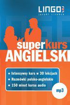 Okładka - Angielski. Superkurs - Iwona Więckowska, Agnieszka Szymczak-Deptuła