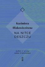 Okładka - Na nitce deszczu - Kazimiera Iłłakowiczówna