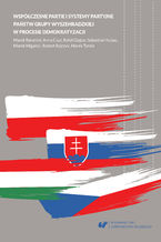 Okładka - Współczesne partie i systemy partyjne państw Grupy Wyszehradzkiej w procesie demokratyzacji - red. Marek Barański, Anna Czyż, Rafał Glajcar, Sebastian Kubas, Robert Rajczyk, Marek Tyrała