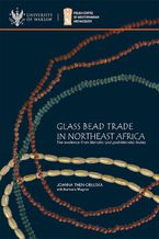 Okładka - Glass bead trade in Northeast Africa - Barbara Wagner, Joanna Then-Obłuska