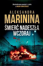 Okładka - Śmierć nadeszła wczoraj - Aleksandra Marinina