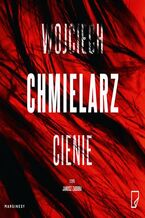 Okładka - Cienie. Cykl Jakub Mortka. Tom 5 - Wojciech Chmielarz