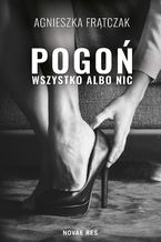 Pogoń. Wszystko albo nic