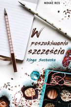 Okładka - W poszukiwaniu szczęścia - Kinga Suchecka