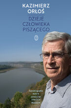 Okładka - Dzieje człowieka piszącego - Kazimierz Orłoś